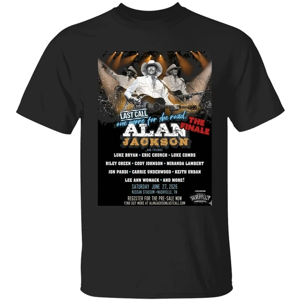 Alan Jackson Last Call One More For The Road The Finale In Nashville Tennessee Shirt