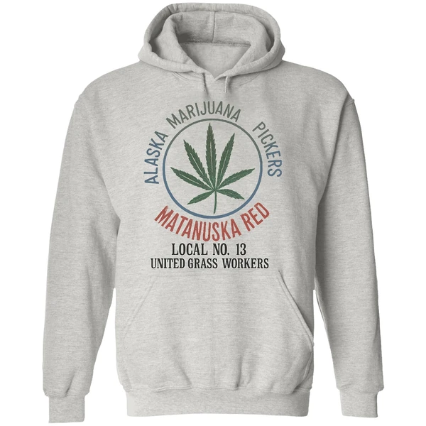 Alaska Marijuana Pickers Matanuska Red Local No 13 United Grass Workers Hoodie - Image 9