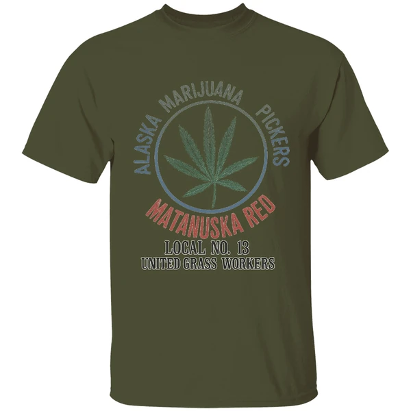 Alaska Marijuana Pickers Matanuska Red Local No 13 United Grass Workers Shirt - Image 3