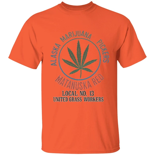 Alaska Marijuana Pickers Matanuska Red Local No 13 United Grass Workers Shirt - Image 5