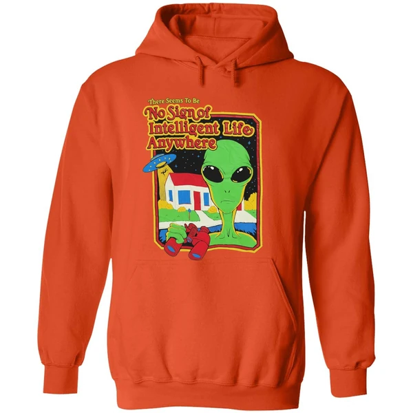 Alien There Seems To Be No Sign Of Intelligent Life Anywhere Hoodie - Image 6