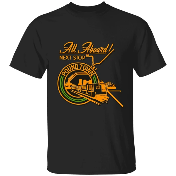 All Aboard Next Stop Poundtown Shirt