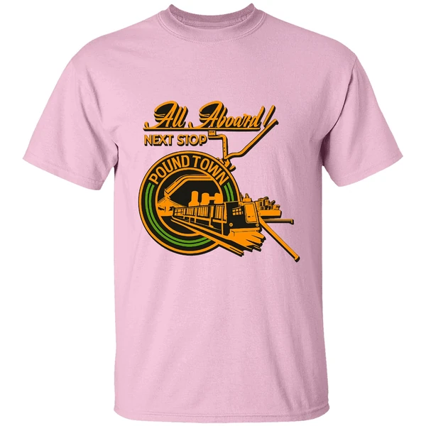 All Aboard Next Stop Poundtown Shirt - Image 3
