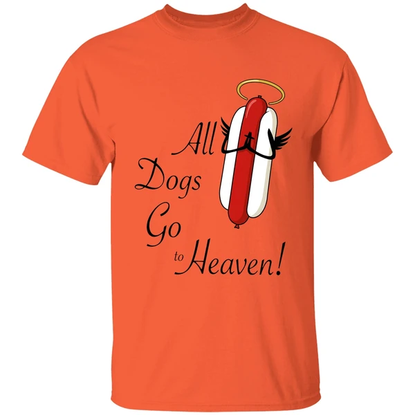 all dogs go to heaven sausage hotdog shirt orange