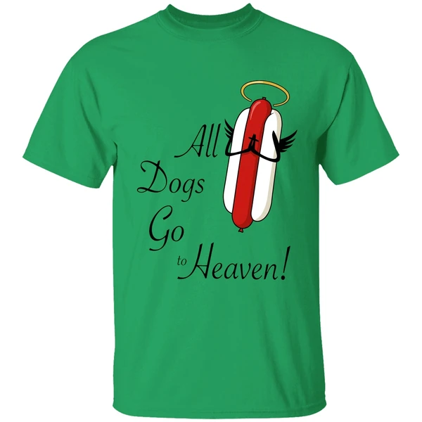 All Dogs Go To Heaven Sausage Hotdog Shirt - Image 8