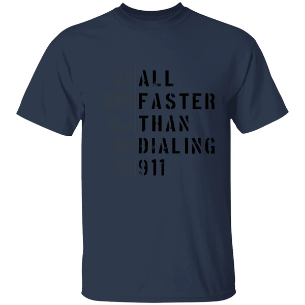 All Faster Than Dialing 911 Shirt - Image 4