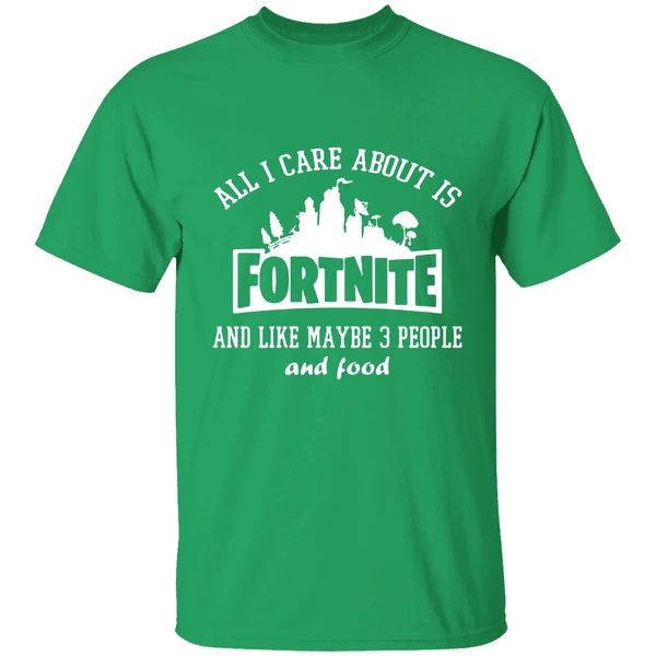All I Care About Fortnite Like May 3 People Shirt