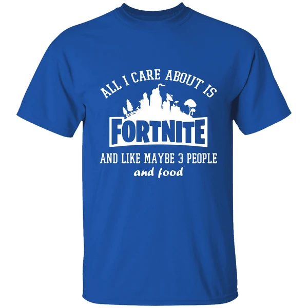 All I Care About Fortnite Like May 3 People Shirt - Image 7