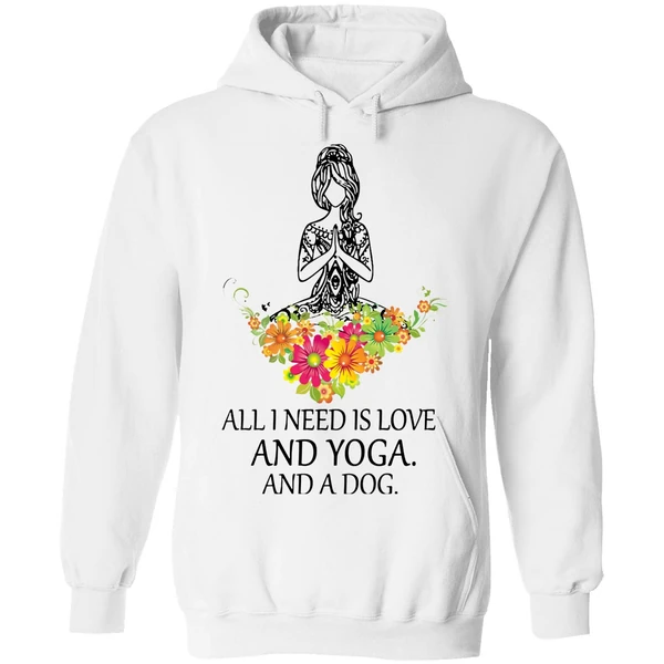 All I Need Is Love And Yoga And A Dog Hoodie - Image 6