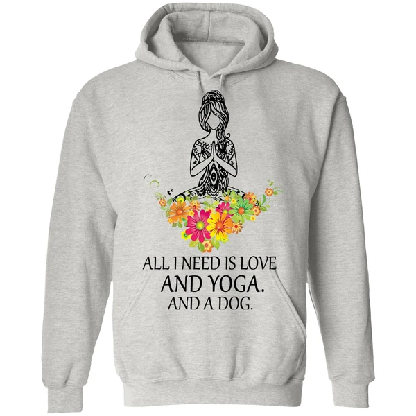 All I Need Is Love And Yoga And A Dog Hoodie - Image 7