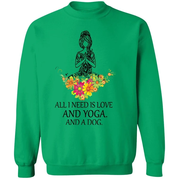 All I Need Is Love And Yoga And A Dog Sweatshirt - Image 2