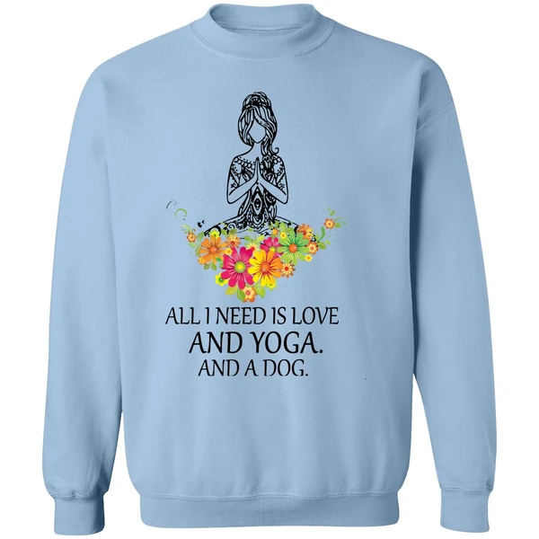 All I Need Is Love And Yoga And A Dog Sweatshirt - Image 3