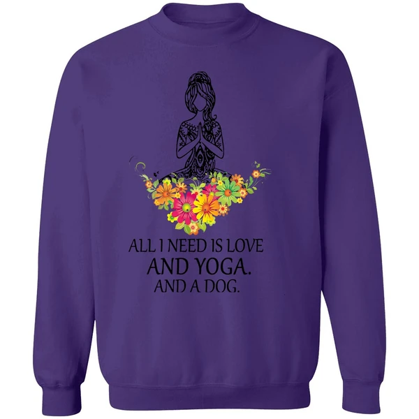 All I Need Is Love And Yoga And A Dog Sweatshirt - Image 6