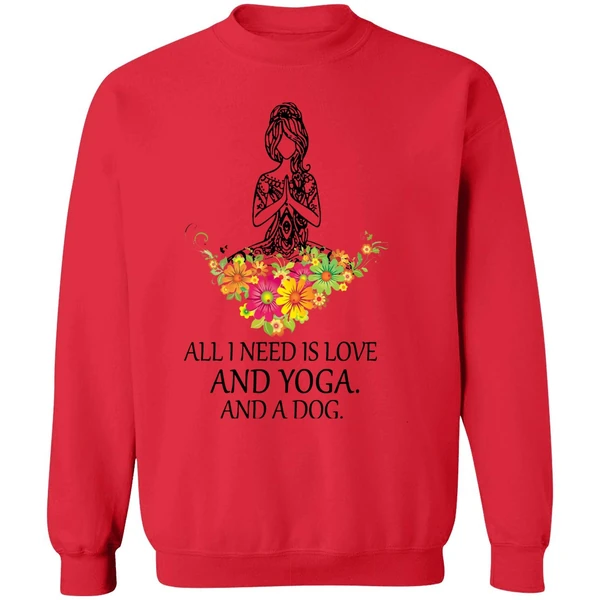 All I Need Is Love And Yoga And A Dog Sweatshirt - Image 7