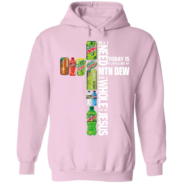 All I Need Today A Little Bit Of Mtn Dew And A Whole Lot Of Jesus Hoodie - Image 4