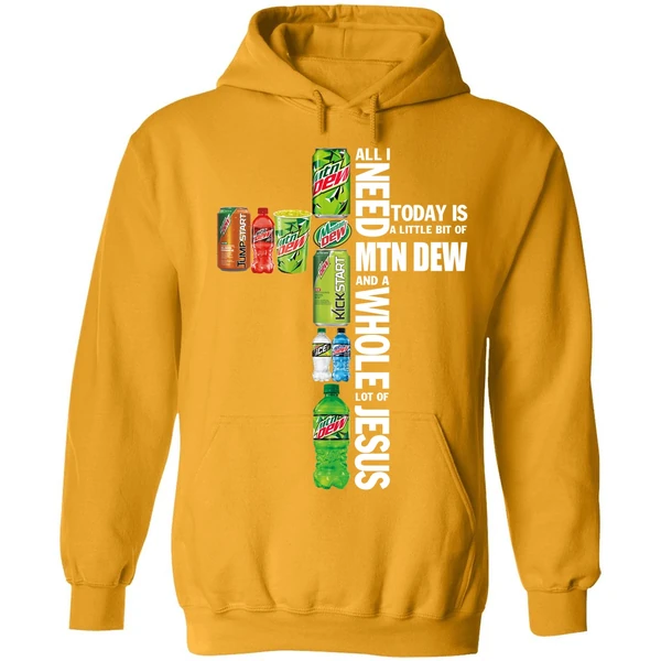 All I Need Today A Little Bit Of Mtn Dew And A Whole Lot Of Jesus Hoodie - Image 9