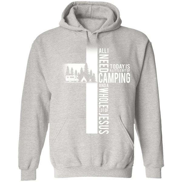 All I Need Today Is A Little Bit Of Camping And A Whole Lot Of Jesus Hoodie - Image 7