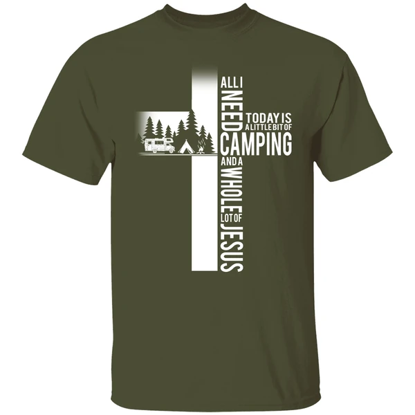 All I Need Today Is A Little Bit Of Camping And A Whole Lot Of Jesus Shirt - Image 3