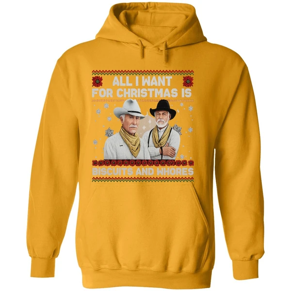 All I Want For Christmas Is Biscuits And Whores Hoodie