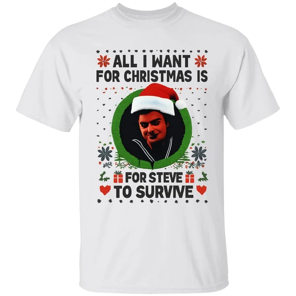 All I Want For Christmas Is Steve Harrington To Survive Shirt