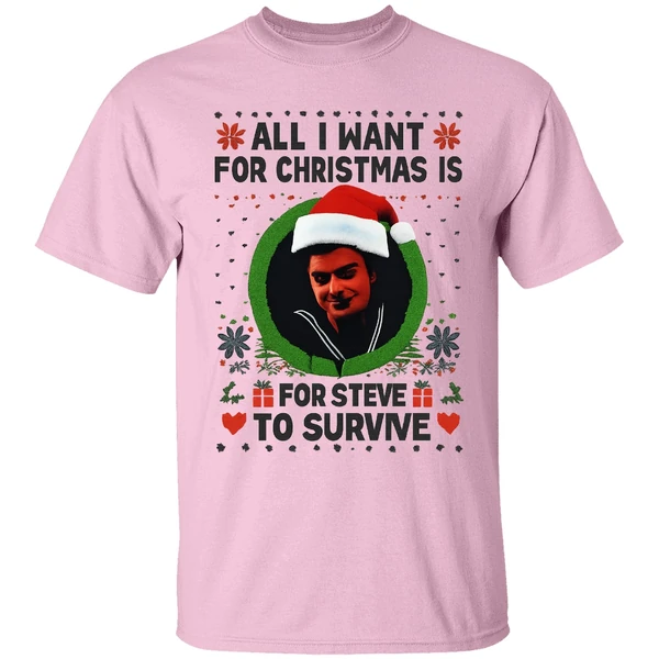 All I Want For Christmas Is Steve Harrington To Survive Shirt - Image 2