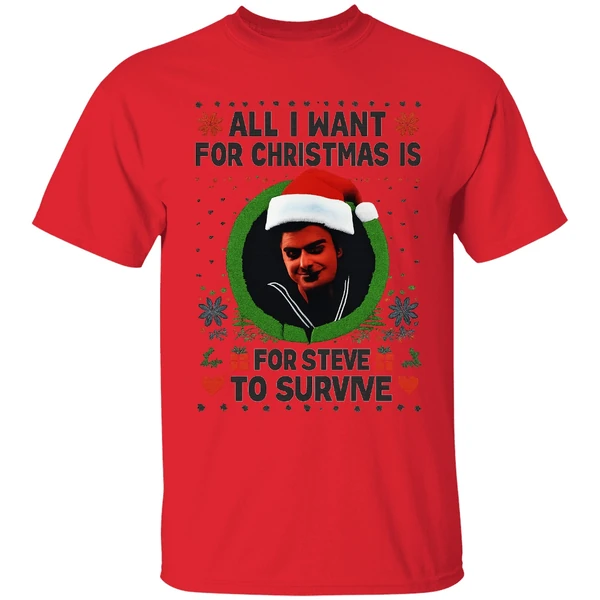 All I Want For Christmas Is Steve Harrington To Survive Shirt - Image 4