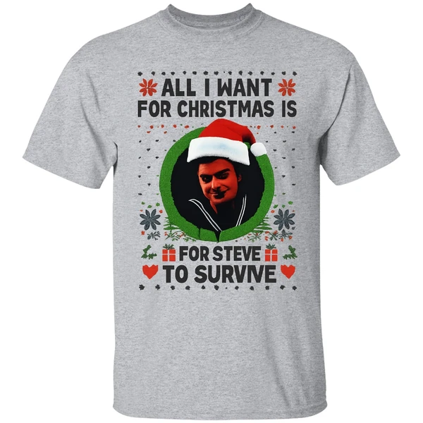 All I Want For Christmas Is Steve Harrington To Survive Shirt - Image 6