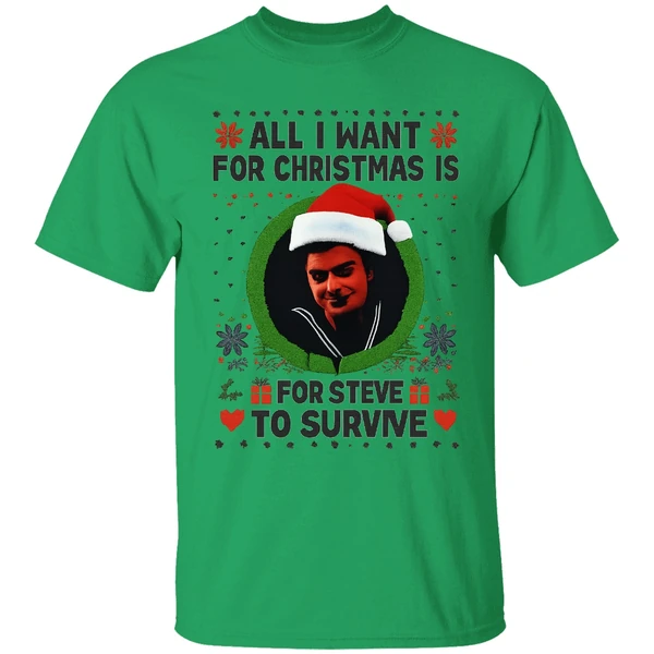 All I Want For Christmas Is Steve Harrington To Survive Shirt - Image 8