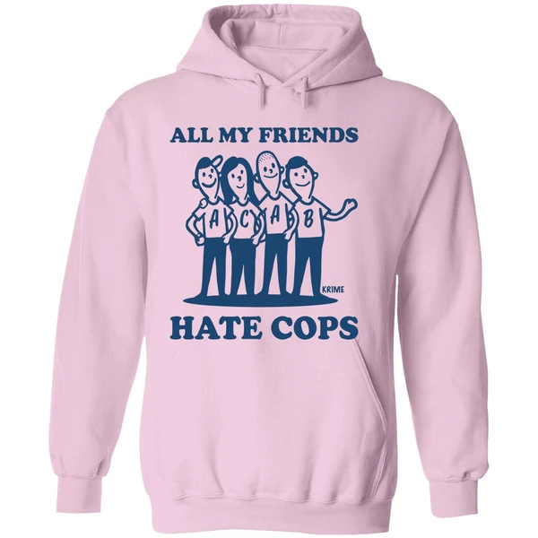 All My Friends Hate Cops Acab Krime Hoodie - Image 5