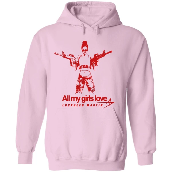 All My Girls Love Lockheed Martin Hoodie - Image 5