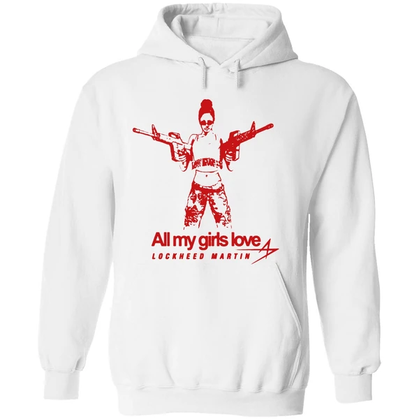 All My Girls Love Lockheed Martin Hoodie - Image 8