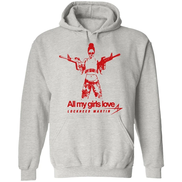 All My Girls Love Lockheed Martin Hoodie - Image 9