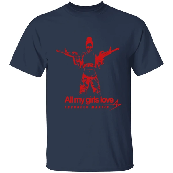 All My Girls Love Lockheed Martin Shirt - Image 5
