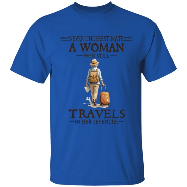 all women are created equal but the coolest ones travel in their seventies shirt royalblue