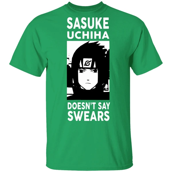 Alpharad Sasuke Uchiha Doesn't Say Swears Shirt