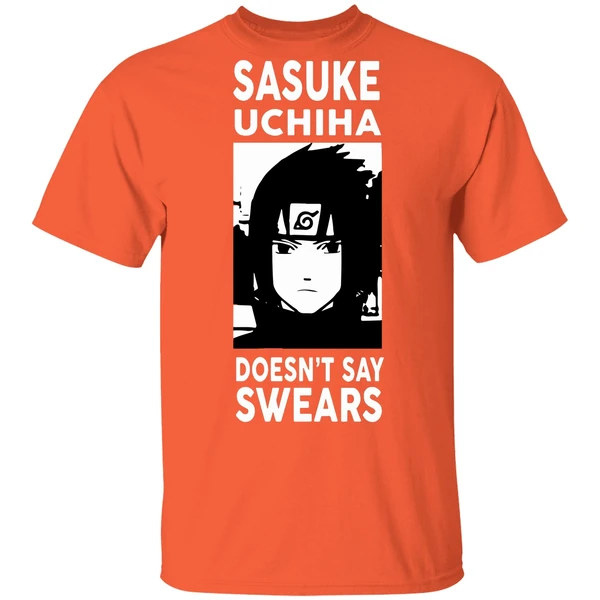 Alpharad Sasuke Uchiha Doesn't Say Swears Shirt - Image 5