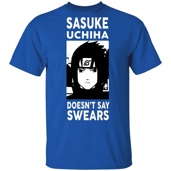 Alpharad Sasuke Uchiha Doesn't Say Swears Shirt - Image 7