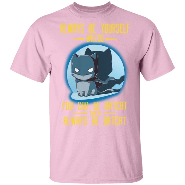 Always Be Batcat Shirt Always Be Batcat Shirt