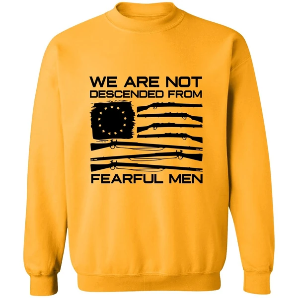 American Flag Shotgun We Are Not Descended From Fearful Men Sweatshirt