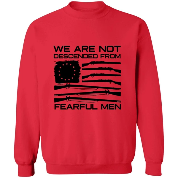 American Flag Shotgun We Are Not Descended From Fearful Men Sweatshirt - Image 7