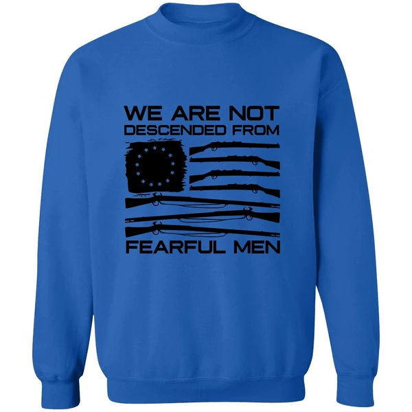 American Flag Shotgun We Are Not Descended From Fearful Men Sweatshirt - Image 8