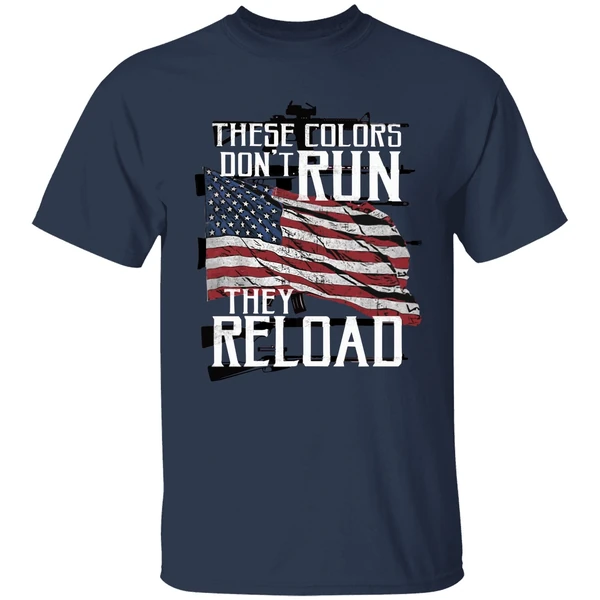 American Flag These Colors Don't Run They Reload Shirt - Image 4