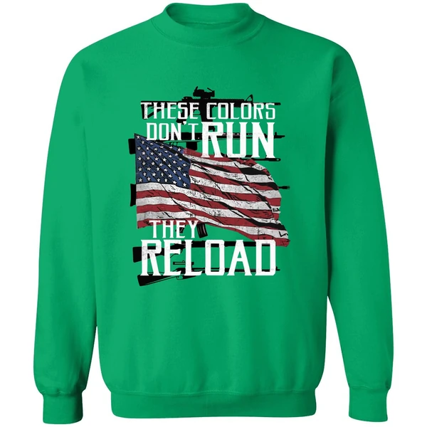 American Flag These Colors Don't Run They Reload Sweatshirt - Image 2
