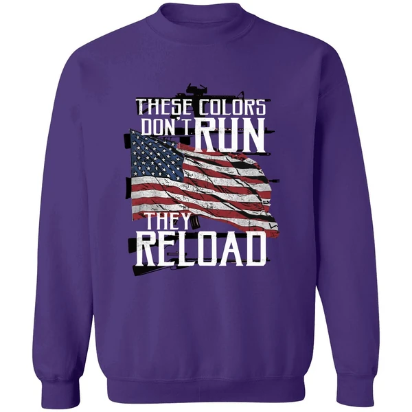 American Flag These Colors Don't Run They Reload Sweatshirt - Image 6