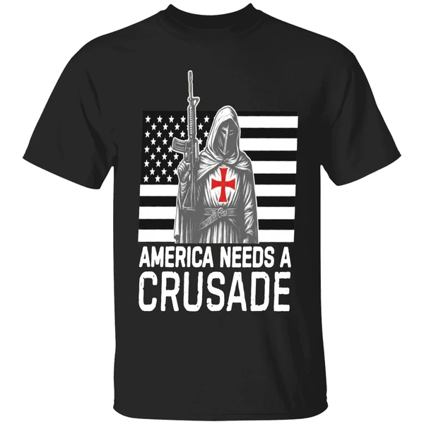 American Needs A Crusade Shirt