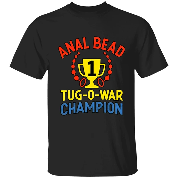Anal Bead Tug Of War Champion Dark Meme Shirt