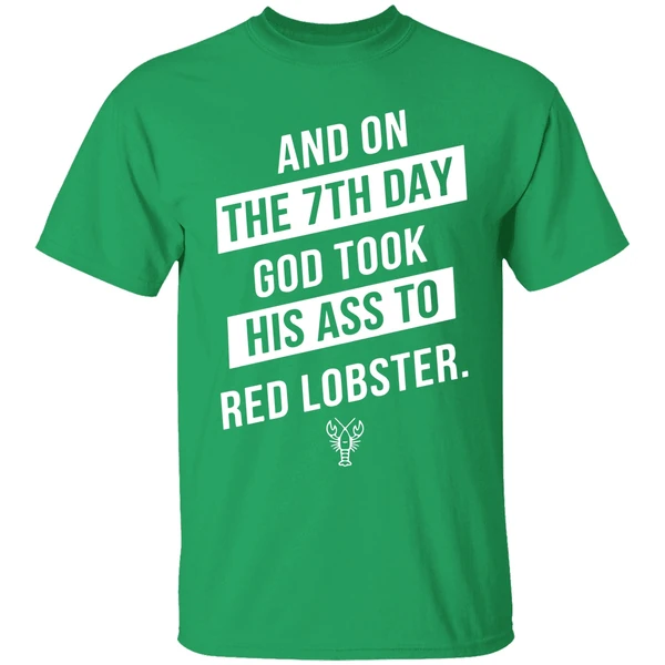 And On The 7th Day God Took His Ass To Red Lobster Shirt - Image 2
