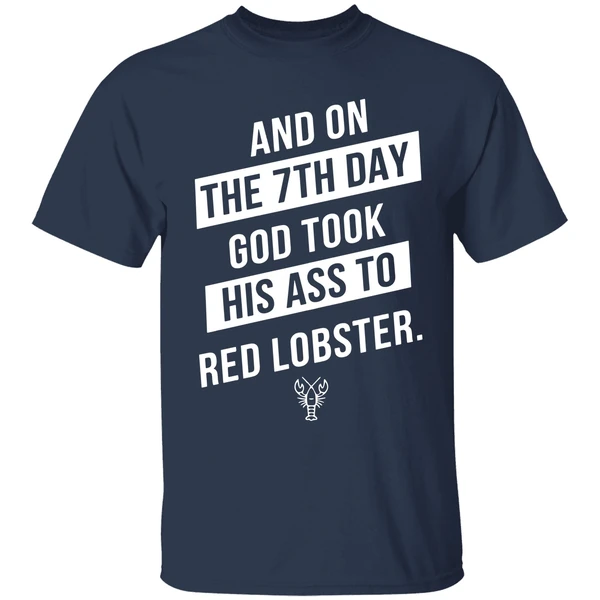 And On The 7th Day God Took His Ass To Red Lobster Shirt - Image 5
