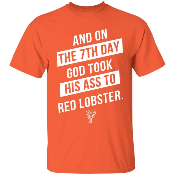 And On The 7th Day God Took His Ass To Red Lobster Shirt - Image 6