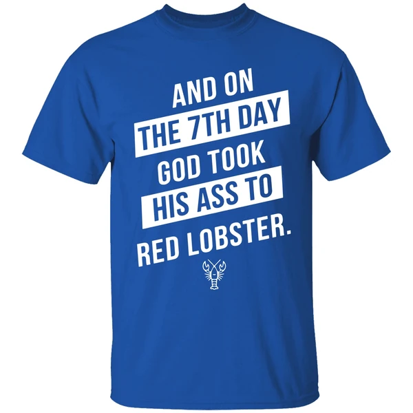 And On The 7th Day God Took His Ass To Red Lobster Shirt - Image 8